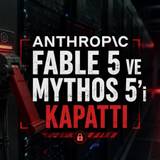 Anthropic Claude Fable 5 ve Mythos 5 Erişimini Kapattı