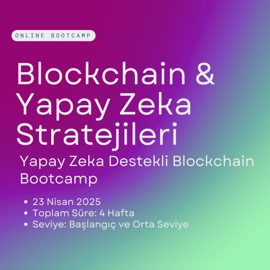 Blockchain & Yapay Zeka Stratejileri Bootcamp