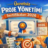 Ücretsiz Proje Yönetimi Sertifikaları: 2026 Kariyer Rehberi