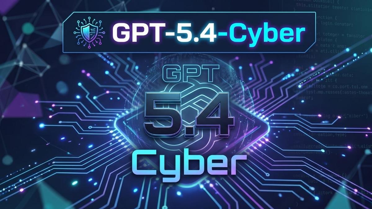 GPT-5.4-Cyber Yayında: OpenAI Siber Savunmanın Kilidini Açtı!
