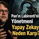 Pan'ın Labirenti'nin Yönetmeni Yapay Zekaya Neden Karşı?