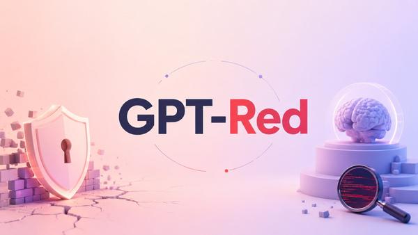 GPT-Red: OpenAI'ın Yapay Zeka Güvenliğinde Yeni Adımı