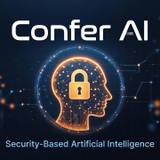 Gizlilik Odaklı Yeni Nesil Yapay Zeka Modeli Confer AI