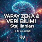 Yapay Zeka & Veri Bilimi Staj İlanları| 5-12 Ocak 2026