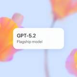 OpenAI GPT-5.2 Duyuruldu: İşte Tüm Yeni Özellikler