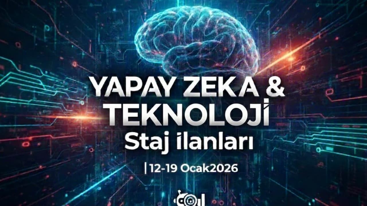 Yapay Zeka & Teknoloji Staj İlanları | 12–19 Ocak 2026