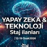 Yapay Zeka & Teknoloji Staj İlanları | 12–19 Ocak 2026
