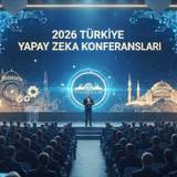 2026 Türkiye Yapay Zeka Konferansları