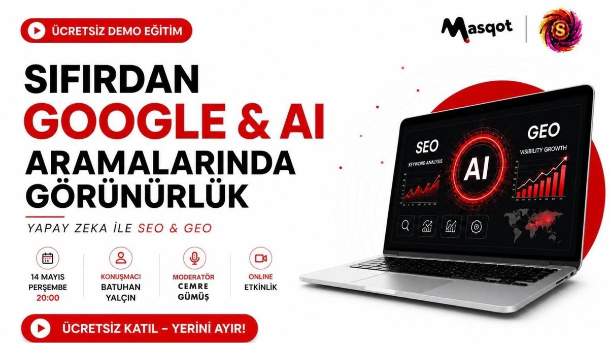Sıfırdan Google & AI Aramalarında Görünürlük: Yapay Zeka ile SEO & GEO