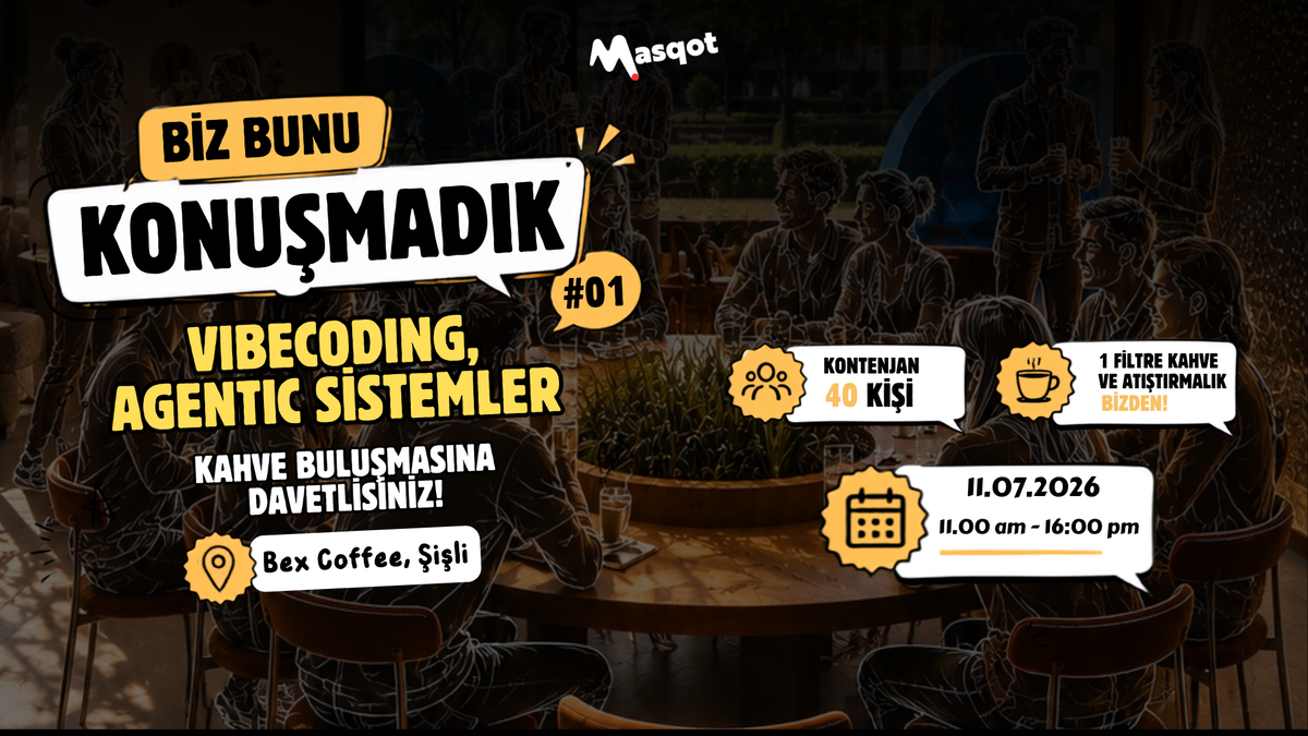 ☕️ Biz Bunu Konuşmadık #01 - Vibecoding & Agentic Sistemler