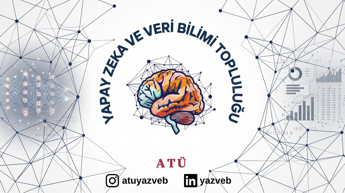 ATÜ Yapay Zeka Ve Veri Bilimi Topluluğu